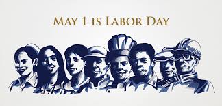 May 1 Is Labor Day